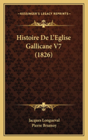 Histoire De L'Eglise Gallicane V7 (1826)