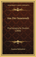 Aus Der Innenwelt: Psychologische Studien (1888)