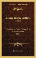Catalogue Raisonne Des Plantes Inutiles