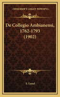 De Collegio Ambianensi, 1762-1793 (1902)