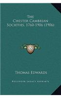 The Chester Cambrian Societies, 1760-1906 (1906)