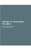 History of Aurangzib; Based on Original Sources Volume 2: (English)