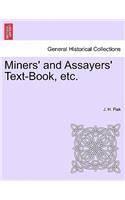 Miners' and Assayers' Text-Book, Etc.