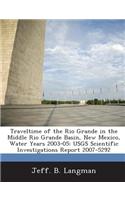 Traveltime of the Rio Grande in the Middle Rio Grande Basin, New Mexico, Water Years 2003-05