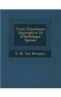 Trait� D'anatomie Descriptive Et D'histologie Sp�ciale