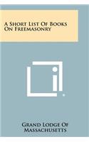 A Short List of Books on Freemasonry