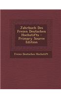 Jahrbuch Des Freien Deutschen Hochstifts