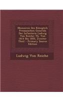 Memoiren Des Koniglich Preussischen Generals Der Infanterie Ludwig Von Reiche