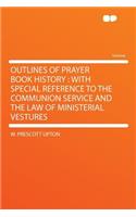 Outlines of Prayer Book History