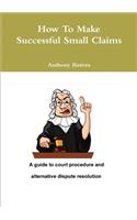 How to Make Successful Small Claims: (English)