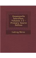 Gesammelte Schriften, Volumes 1-2