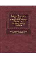 Letters from and to Charles Kirkpatrick Sharpe, Volume 1