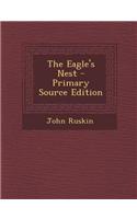 The Eagle's Nest - Primary Source Edition