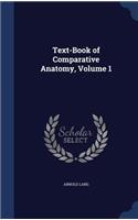 Text-Book of Comparative Anatomy, Volume 1