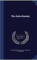 Aloha Kanaka;