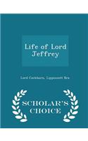 Life of Lord Jeffrey - Scholar's Choice Edition