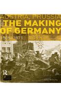 Austria, Prussia and The Making of Germany