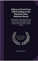 Effects of Fiscal Year 1996 Funding on the National Labor Relations Board
