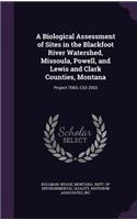 A Biological Assessment of Sites in the Blackfoot River Watershed, Missoula, Powell, and Lewis and Clark Counties, Montana