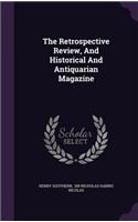 The Retrospective Review, and Historical and Antiquarian Magazine