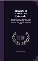 Elements Of Intellectual Philosophy