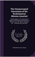 The Uninterrupted Succession of the Ecclesiastical Mission Asserted