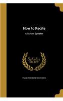 How to Recite