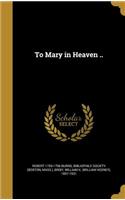 To Mary in Heaven ..