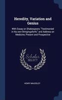 HEREDITY, VARIATION AND GENIUS: WITH ESS