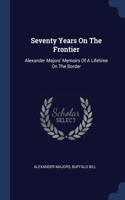 SEVENTY YEARS ON THE FRONTIER: ALEXANDER