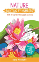 Nature Painting by Numbers: With 30 Wonderful Images to Complete. Includes Guide to Mixing Paints(4 Sirius Painting by Numbers)