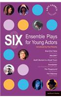 Six Ensemble Plays for Young Actos