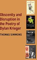 Obscenity and Disruption in the Poetry of Dylan Krieger