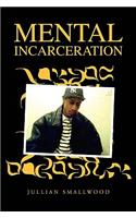 Mental Incarceration