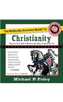 Politically Incorrect Guide to Christianity Lib/E