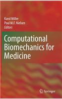 Computational Biomechanics for Medicine