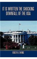 It is Written the Shocking Downfall of the USA