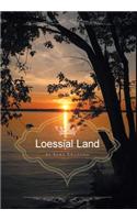 Loessial Land
