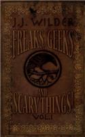 Freaks, Geeks, and Scary Things Vol. 1