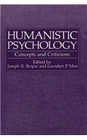 Humanistic Psychology: Concepts and Criticisms