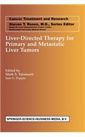 Liver-Directed Therapy for Primary and Metastatic Liver Tumors