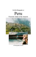 Peru from the Andes to the Amazon