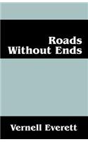 Roads Without Ends