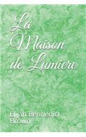 La Maison de Lumiere
