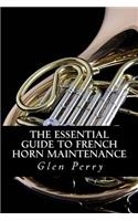 Essential Guide To French Horn Maintenance