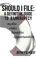 Should I File: A Definitive Guide to Bankruptcy(English)