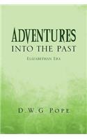 Adventures Into the Past