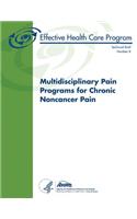 Multidisciplinary Pain Programs for Chronic Noncancer Pain