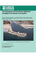 Dynamics of Fine-Grain Sediment Dredged from Santa Cruz Harbor