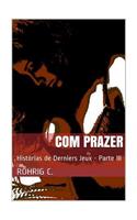 Com Prazer: Historias de Derniers Jeux Parte III